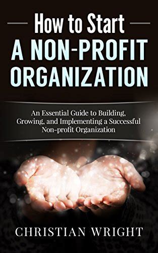 How To Start A Non Profit Organization An Essential Guide To Building