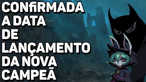 SAIU A DATA OFICIAL DO LANÇAMENTO DA VEX A NOVA CAMPEÃ DO LEAGUE OF