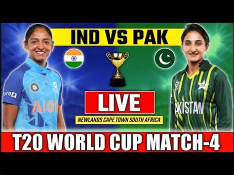 Live India Vs Pakistan Womens T20 World Cup 2023 Match 4 Live