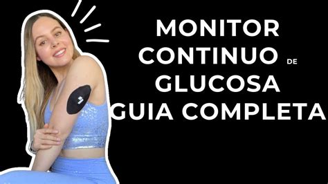 Monitor Continuo De Glucosa Todo Lo Que Necesitas Saber Para Mejorar