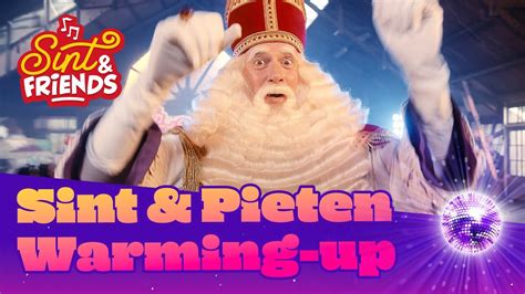 Sint En Pieten Warming Up Sint Friends Videoclip Van Het