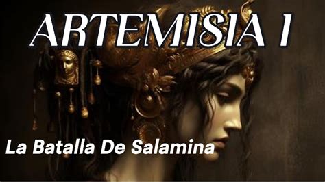 Artemisia I De Caria La Reina Guerrera Del Mar Egeo YouTube