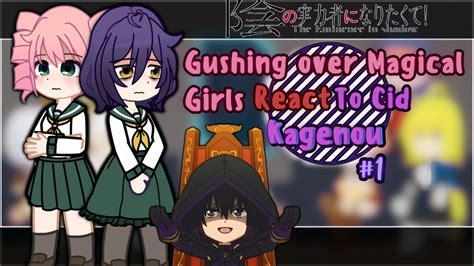 Gushing Over Magical Girls React To Cid Kagenou The Eminence In