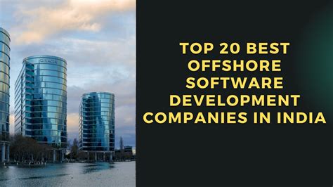 Top 20 Best Offshore Software Development Companies In India