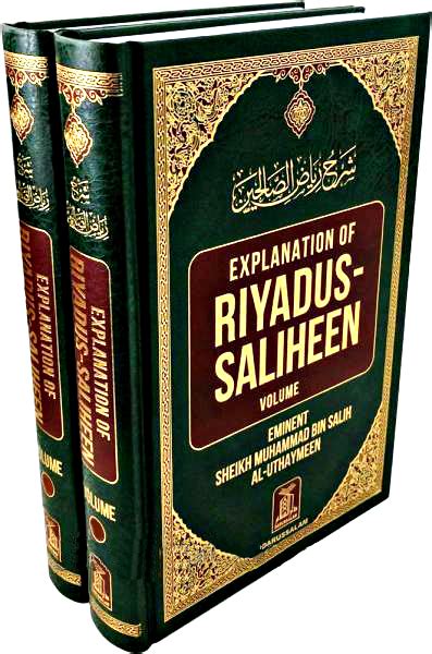 Explanation Of Riyadus Saliheen Volumes By Eminent Sheikh