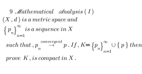 9 Mathematical Analysis I X D Is A Metric Space And P N N 1 Is A