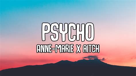 Anne Marie X Aitch PSYCHO Lyrics YouTube