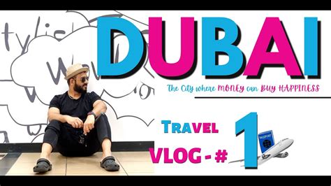 My First Travel Vlog DUBAI You Think That Money Cannot Buy