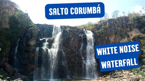 Salto Corumb Som De Cachoeira White Noise Waterfall Sound Relax