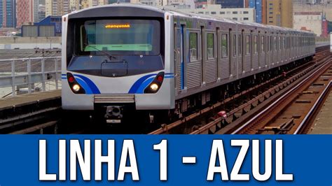 Linha 1 Azul do Metrô de São Paulo YouTube