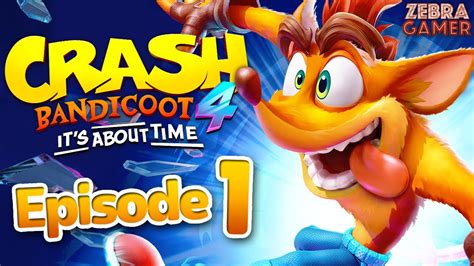 Crash Bandicoot 4 Its About Time Gameplay Walkthrough Part 1 N