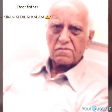 Dear Father Quotes Writings By Kiran Sharma YourQuote