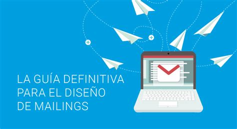 C Mo Dise Ar Un Mailing Para Una Campa A Aspectos T Cnicos