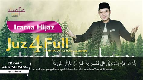 Juz 4 FULL Imam Hanafi Almufti Murottal Syahdu Nada Hijaz WAFA YouTube