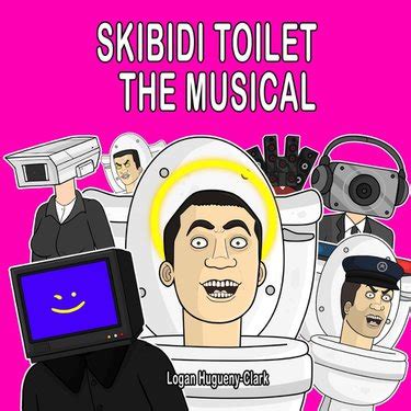 Logan Hugueny Clark Skibidi Toilet The Musical Reviews Album Of