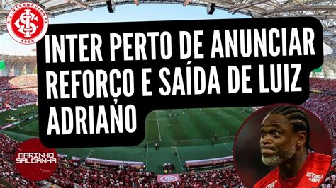 NOTÍCIAS DO INTER INTER PERTO DE ANUNCIAR REFORÇO VEJA LANCES