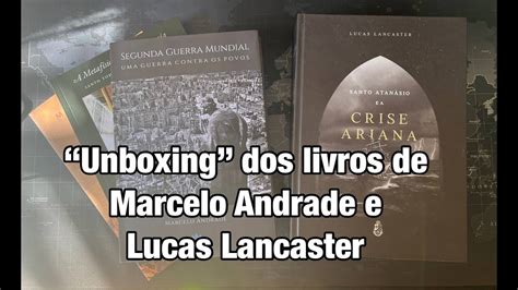 UNBOXING DOS LIVROS DE MARCELO ANDRADE E LUCAS LANCASTER YouTube