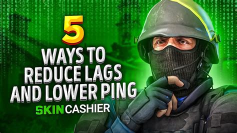 5 Ways To Reduce Lags Lower Ping In CS GO