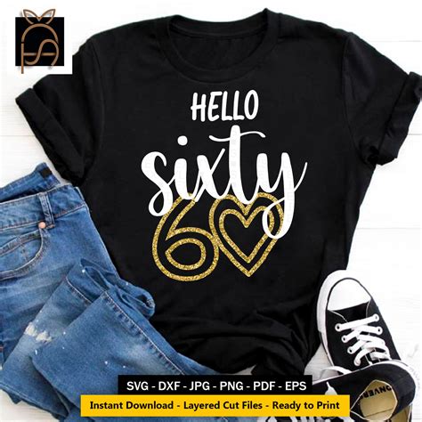 Hello Sixty Svg Sixty And Fabulous Svg 60th Birthday Etsy