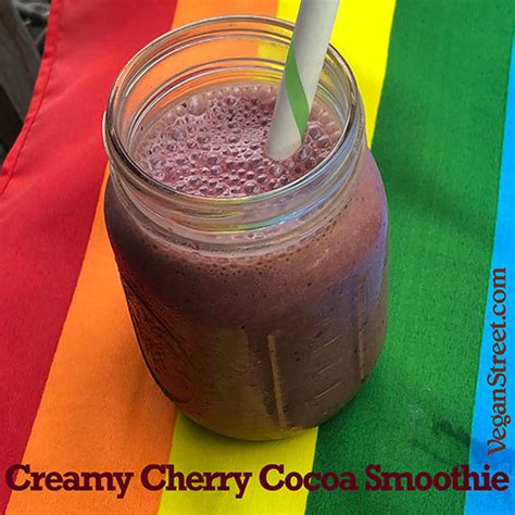 R Creamy Cherry Cocoa Smoothie Vegan Street Building Vegan Community