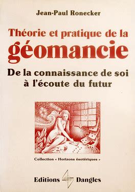 Théorie et pratique de la géomancie Livre de Jean Paul Ronecker