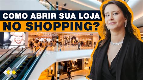 Como Abrir Uma Loja No Shopping Parte Kk Ribeiro Youtube