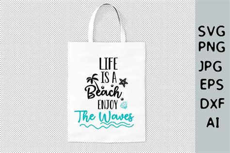 Life Is A Beach Enjoy The Waves Svg Beach Saying Svg