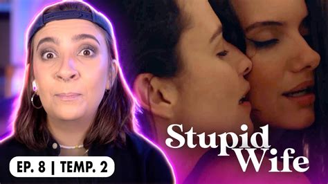 REAGINDO a STUPID WIFE 2ª Temporada 2x08 Controle YouTube