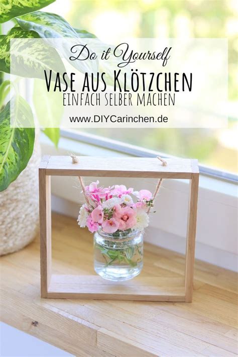 Diy Anleitung Vase Aus Kl Tzchen Einfach Selber Machen Holz Deko