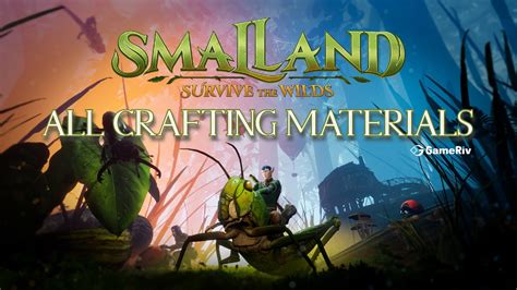 All Crafting Materials in Smalland: Survive the Wilds - GameRiv