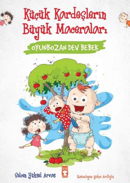 Oyunbozan Dev Bebek Küçük Kardeşlerin Büyük Maceraları Masal ve Öykü