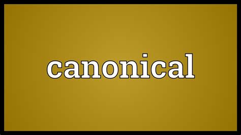 Canonical Meaning - YouTube