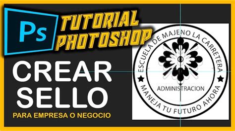 Tutorial Photoshop Cc Crea Sello Para Empresa O Negocio YouTube