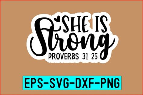 She Is Strong Proverbs 31 25 Stickers Graphic By Svg Print Design