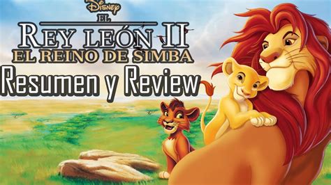 Resumen Y Review De El Rey León 2 1998 Mas Mala Y Mas Furra Youtube