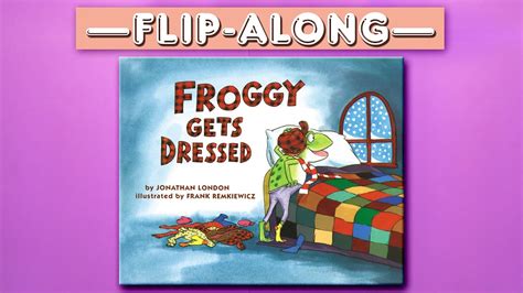 Froggy Gets Dressed Read Aloud Flip Along Book Youtube