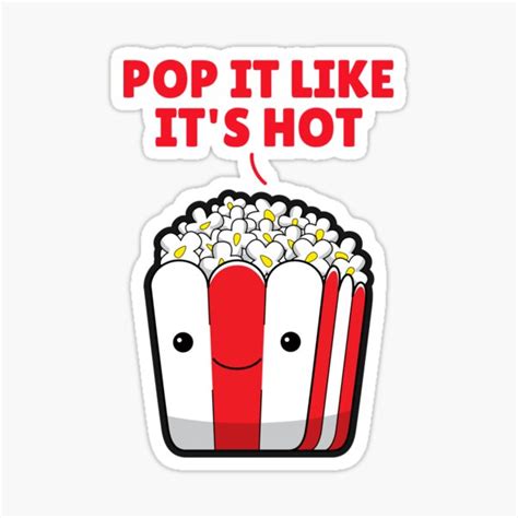 Pop It Like It S Hot Sticker For Sale By Cynthxstyles Redbubble