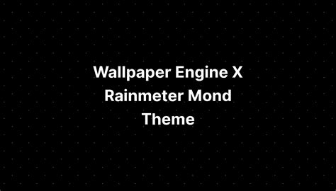 Wallpaper Engine X Rainmeter Mond Theme - IMAGESEE