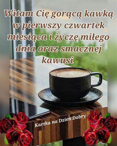 Dzie Dobry W Pierwszy Czwartek Miesi Ca Twoje Karteczki