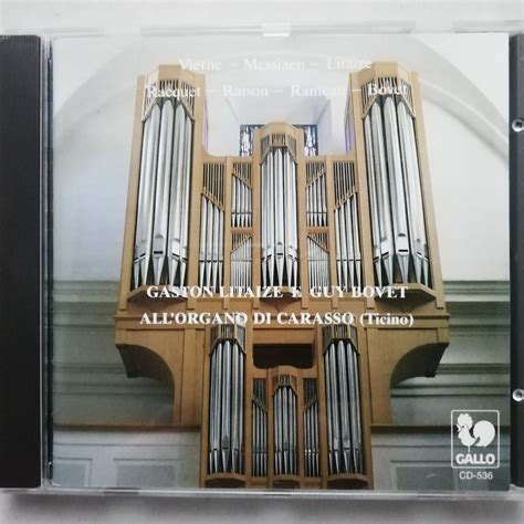 Gaston Litaize Guy Bovet On The Organ Of Carasso Ticino Gallo CD