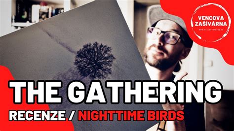 Recenze The Gathering Nighttime Birds Youtube