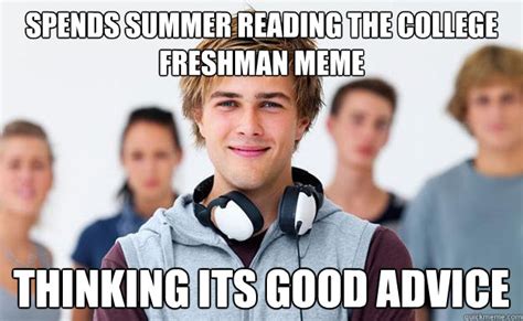 New College Freshman memes | quickmeme