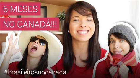 6 Meses no Canada Experiências e Dicas Brasileiros no Canada YouTube