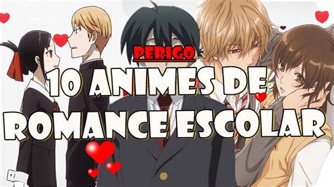 OS 10 MELHORES ANIMES DE ROMANCE ESCOLAR YouTube