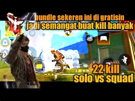 SOLO VS SQUAD HAMPIR RATAIN SETENGAH SERVER PAKE BUNDLE GRATISAN 22