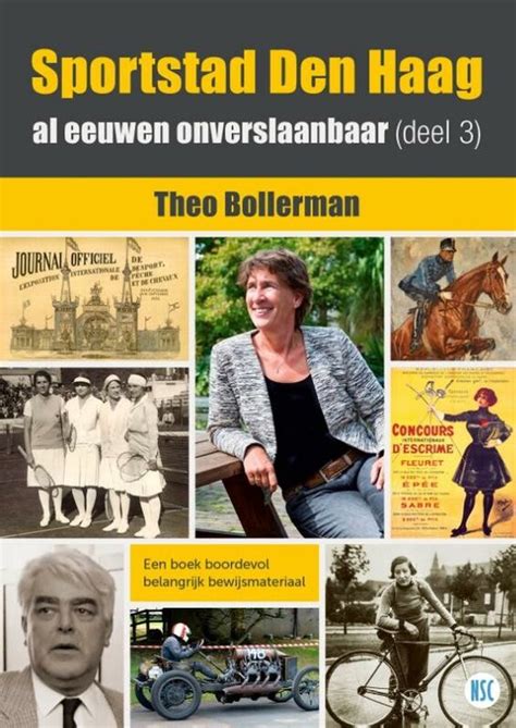 Sportstad Den Haag Al Eeuwen Onverslaanbaar Deel Theo Bollerman