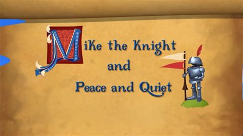 Mike The Knight S 1 E 07 Peace And Quiet Glendragon News Recap Tv