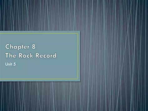 Ppt Chapter 8 The Rock Record Powerpoint Presentation Free Download