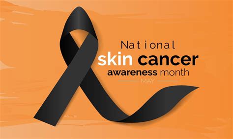 Melanoma And Skin Cancer Detection Prevention And Awareness Month Of