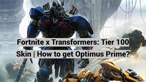 Fortnite X Transformers Tier Skin How To Get Optimus Prime